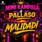 Mimi Kampala – Malidadi Ft. Pallaso